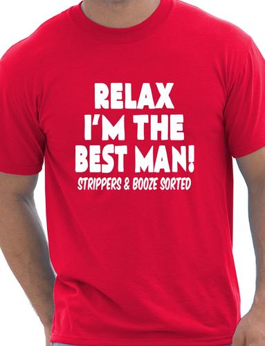 Relax I'm The Best Man T-Shirt