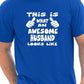 This Is What An Awesome Husband Looks Like T-Shirt