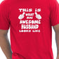 This Is What An Awesome Husband Looks Like T-Shirt