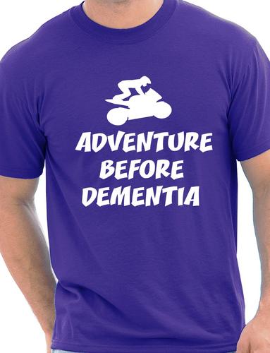 Adventure Before Dementia T-Shirt