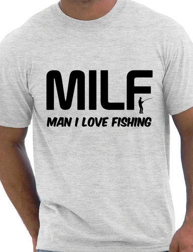 MILF Man I Love Fishing T-Shirt