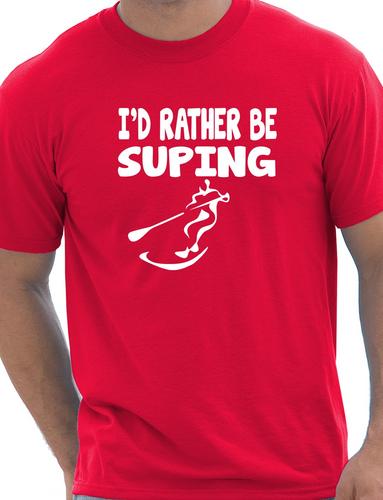 I'd Rather Be Suping T-Shirt
