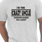 I'm The Crazy Uncle T-Shirt