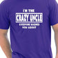 I'm The Crazy Uncle T-Shirt
