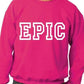 Epic Funny Sweatshirt