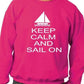 Keep Calm & Sail On Sports Sweatshirt