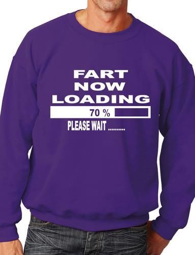 Fart Now Loading Funny Sweatshirt