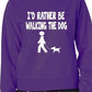 I'd Rather Be Walking The Dog Pet Sweatshirt