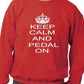 Keep Calm & Pedal On Biking Sweatshirt