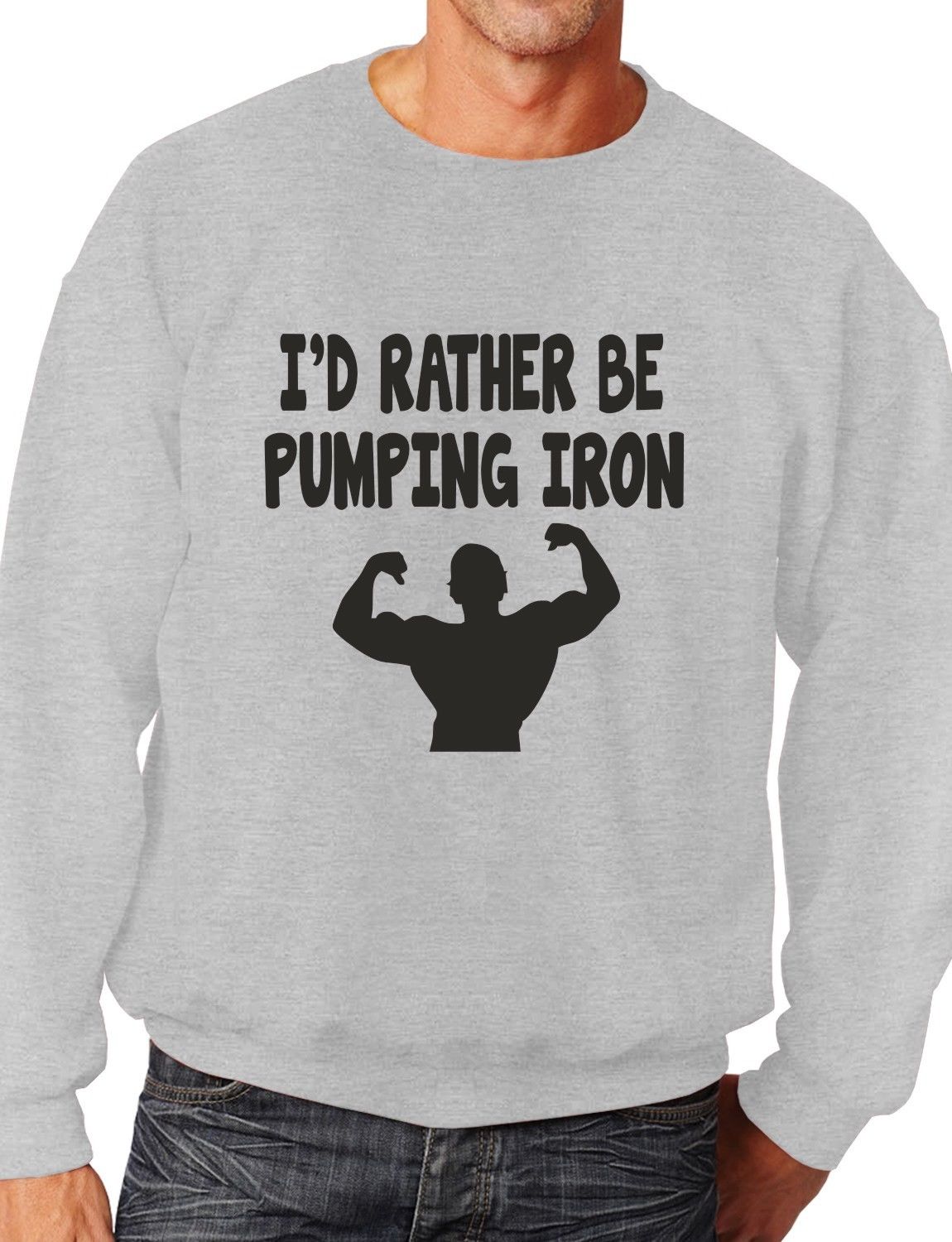 I'd Rather Be Pumping Iron Funny Sweatshirt